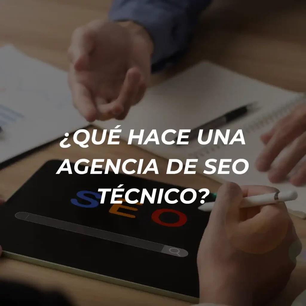 que hace una agencia de seo tecnico